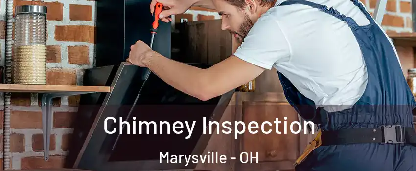  Chimney Inspection Marysville - OH