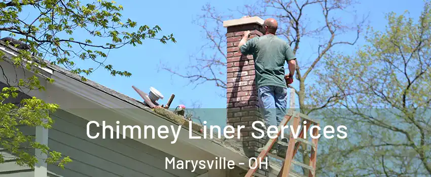  Chimney Liner Services Marysville - OH