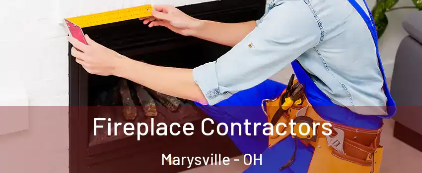  Fireplace Contractors Marysville - OH