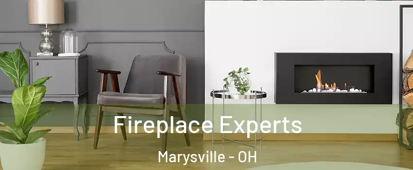  Fireplace Experts Marysville - OH