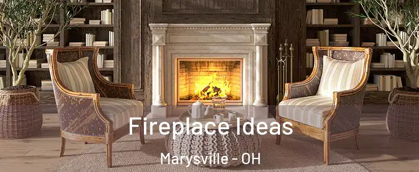  Fireplace Ideas Marysville - OH