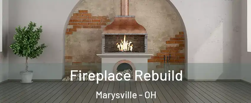  Fireplace Rebuild Marysville - OH