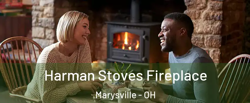  Harman Stoves Fireplace Marysville - OH