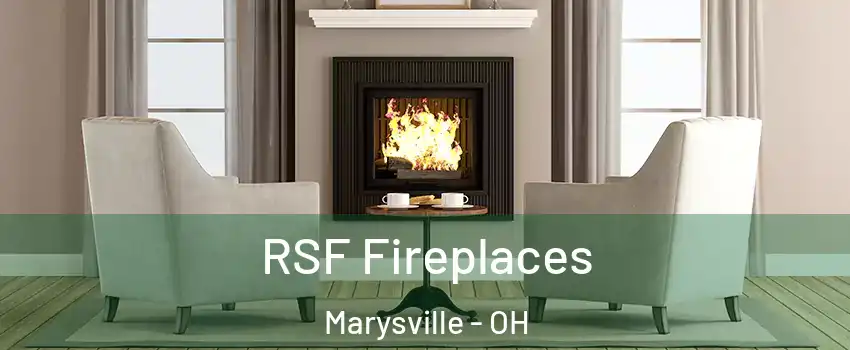  RSF Fireplaces Marysville - OH